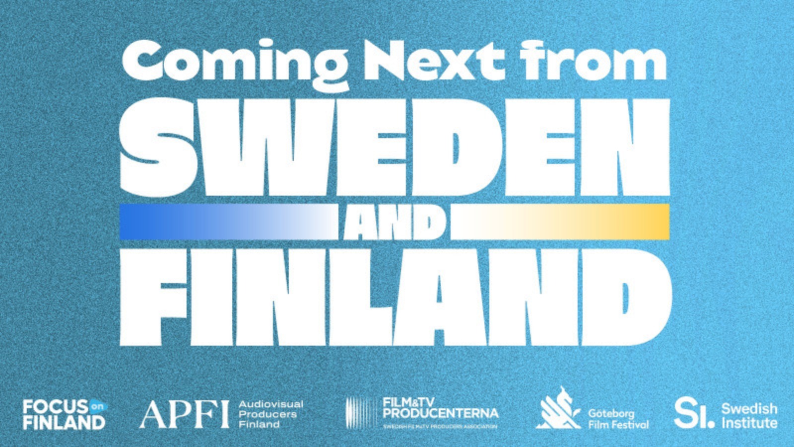 Coming Next from Sweden and Finland